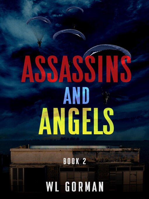 Title details for Assassins and Angels Book 2 by WL Gorman - Available